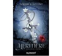 Héritière Céleste 1 - Doriane R. Bottino - MxM Bookmark - broché - Roman