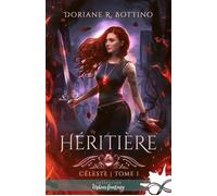 Héritière Céleste, T1 - Doriane R. Bottino - Collection Infinity - broché - Roman