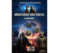 Héritiers des Dieux 2: 2-Origines