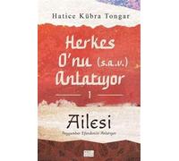 Herkes O'nu Anlatiyor 1 - Ailesi: Peygamber Efendimiz Anlatiyor