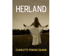 Herland (1984 Dystopian Fiction Series) (Volume 13)