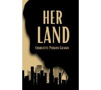 Herland: classic 19th century utopian herland book by charlotte perkins gilman