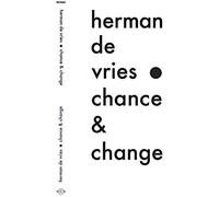 Herman De Vries : Chance & Change