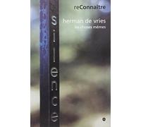 HERMAN DE VRIES: LES CHOSES MEMES