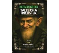 Herman Green Tales of a Trickster: Book I