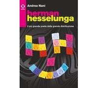 Herman Hesselunga. Il Più Grande Poeta Della Grande Distribuzione