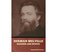 Herman Melville, Mariner And Mystic