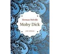 Herman Melville: Moby Dick Oder Der Weiße Wal. Neuausgabe Der Übersetzung Von Wilhelm Strüver
