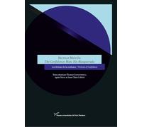 Herman Melville The Confidence-Man: His Masquerade: Les fictions de la confiance/Fictions of Confidence