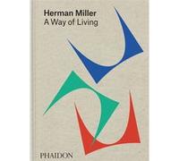 Amy Auscherman – Herman Miller, A Way of Living – Relié – Phaidon Press