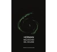 HERMAN: NELL’OCCHIO DEL CICLONE
