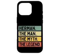 Herman The Man The Myth The Legend Citation Humoristique personnalisée Coque pour iPhone 16 Pro