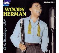 Herman, Woody - At The Woodchopper's Ball