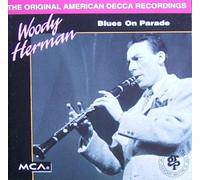 Herman,Woody - Blues on Parade
