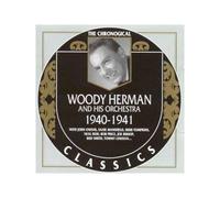 Herman, Woody - Woody Herman : 1940-1941