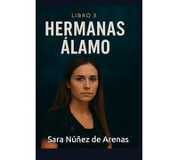 HERMANAS ÁLAMO: EL REGRESO DE ARIANA