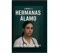 HERMANAS ÁLAMO: EL REGRESO DE NORA