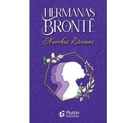 Hermanas Brontë Novelas Eternas