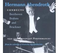 Hermann Abendroth – Beethoven, Brahms & Bruckner