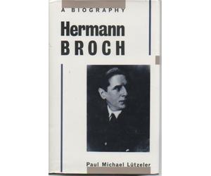 Hermann Broch: A Biography