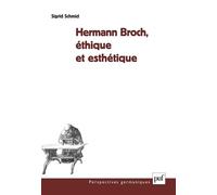 Hermann Broch, éthique et esthétique Ethique et esthétique - Sigrid Schmid - Puf - broché - Etude