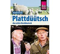 Hermann Fründt Plattdüütsch - Das echte Norddeutsch: Kauderwelsch-Sprac (Poche)