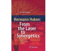 Hermann Haken: From The Laser To Synergetics
