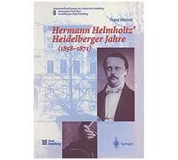 Hermann Helmholtz' Heidelberger Jahre (1858-1871) Franz Werner (Auteur)