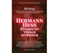 Hermann Hesse: Pèlerin du voyage intérieur