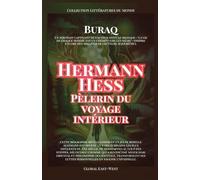 Hermann Hesse: Pèlerin du voyage intérieur