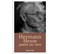 Hermann Hesse, poète ou rien