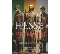 Hermann Hesse - Special Collection: Rosshalde · Beneath the Wheel · Klingsor’s Last Summer