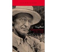 Hermann Hesse: Su vida y su obra