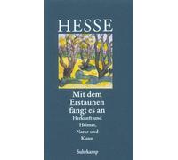 Hermann Hesse V »Mit dem Erstaunen fängt es an«: Herkunft und Heimat. Na (Relié)