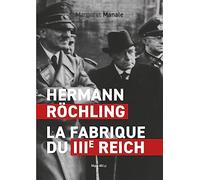 Hermann Rochling : la fabrique du 3ème Reich