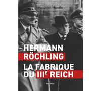 Hermann Rochling : la fabrique du 3ème Reich - Margaret Manale - Max Milo - broché - Essai