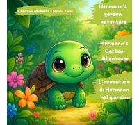 Hermann’s garden adventure / Hermann’s Garten-Abenteuer / L’avventura di Hermann nel giardino