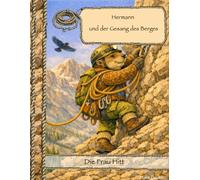 HERMANN UND DER GESANG DES BERGES: DIE FRAU HITT
