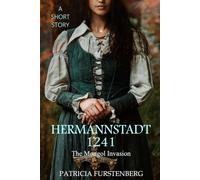 Hermannstadt, 1241: The Mongol Invasion - A Short Story