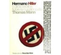 Hermano Hitler - MANN, THOMAS Mann, Thomas (Auteur)