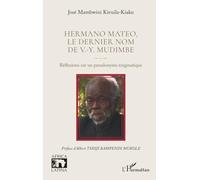 Hermano Mateo – Le dernier nom de V.-Y. Mudimbe : Réflexions sur un pseudonyme énigmatique