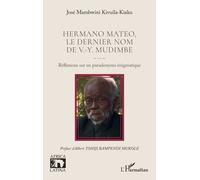 Hermano Mateo, Le Dernier Nom De V.-Y. Mudimbe - Réflexions Sur Un Pseudonyme Énigmatique