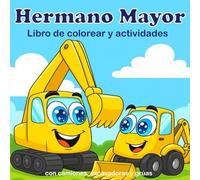 Hermano Mayor - Libro de colorear y actividades con camiones, excavadoras y grúas