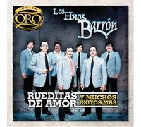 Hermanos Barron - Rueditas De Amor Y Muchos Exitos Mas: Linea De Oro
