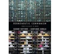 Hermeneutic Communism: From Heidegger to Marx