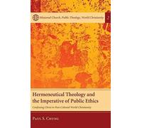 Hermeneutical Theology And The Imperative Of Public Ethics