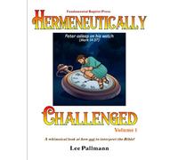 Hermeneutically Challenged: A whimsical look at how not to interpret the Bible.