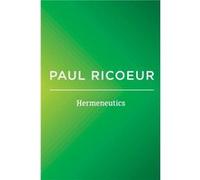 Hermeneutics by Paul Professor Emeritus at the University of Paris X and at the University of Chicago Ricoeur Paul Professor Emeritus at the University of Paris X and at the University of Chicago Rico
