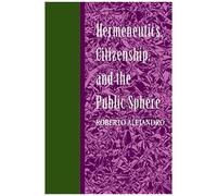 Hermeneutics, Citizenship, And The Public Sphere