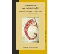 Hermeneutik Der Heilsgeschichte: De Septem Sigillis Und Die Sieben Siegel Im Werk Joachims Von Fiore